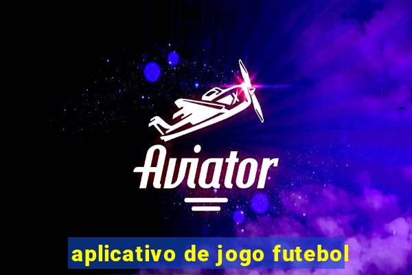 aplicativo de jogo futebol